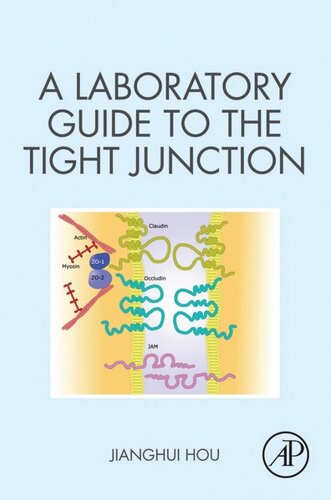 A Laboratory Guide To The Tight Junction 1st Edition Jianghui Hou