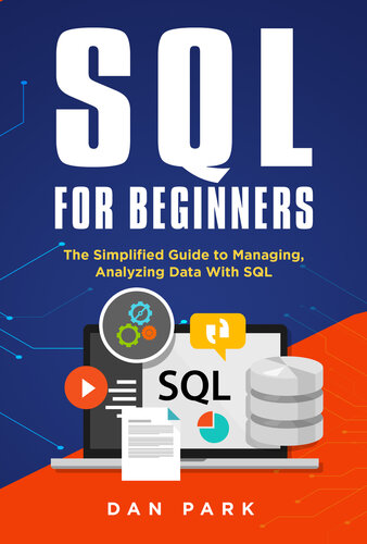 Sql For Beginners The Simplified Guide To Managing Analyzing Data With Sql Dan Park