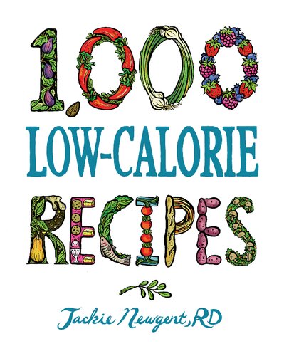 1000 Lowcalorie Recipes Jackie Newgent