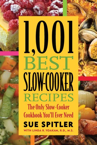 1001 Best Slowcooker Recipes The Only Slowcooker Cookbook Youll Ever Need Sue Spitler