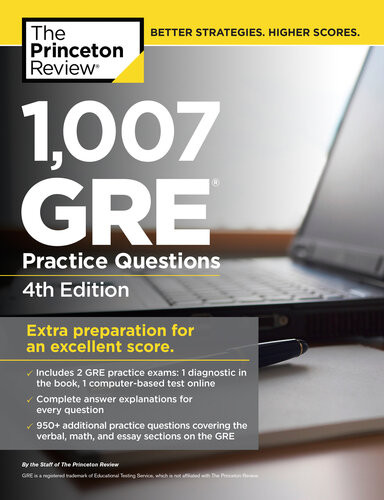 1007 Gre Practice Questions 4th Edition Graduate School Test Preparation 4th Edition Princeton Review
