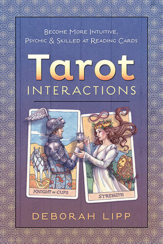 Tarot Interactions Become More Intuitive Psychic Skilled At Reading Cards Deborah Lipp