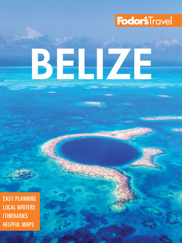Fodors Belize With A Side Trip To Guatemala 8th Edition Fodors Travel Guides