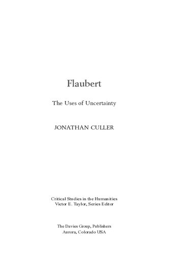 Flaubert The Uses Of Uncertainty Jonathan D Culler