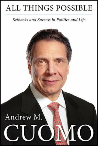 All Things Possible Setbacks And Success In Politics And Life Andrew M Cuomo