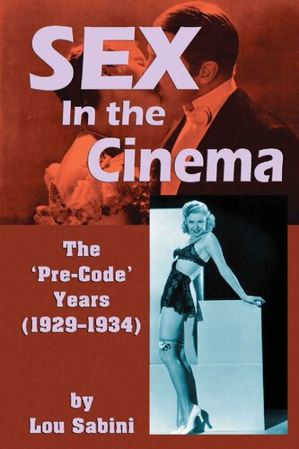 Sex In The Cinema The Precode Years 19291934 Lou Sabini