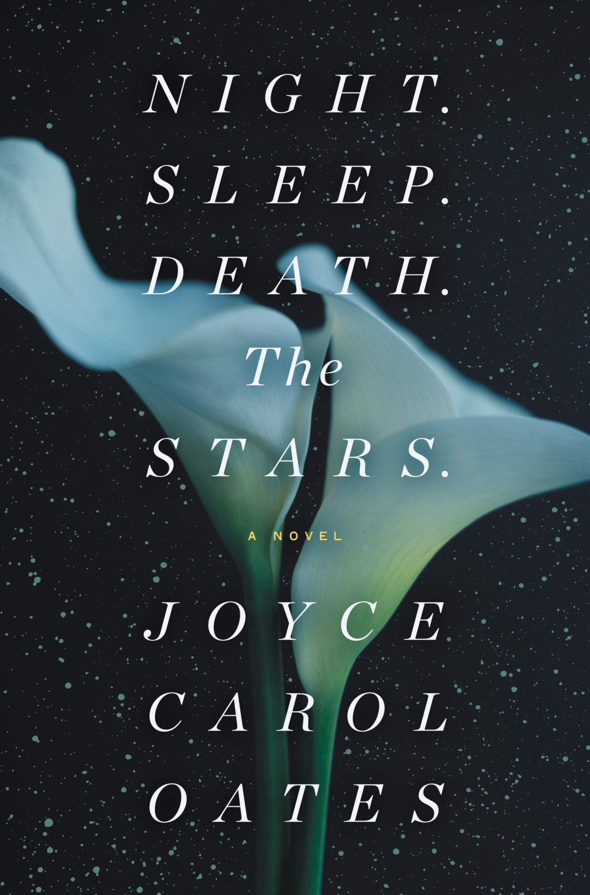 Night Sleep Death The Stars Joyce Carol Oates