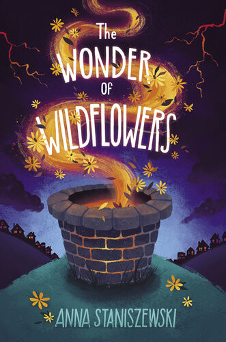 The Wonder Of Wildflowers Anna Staniszewski