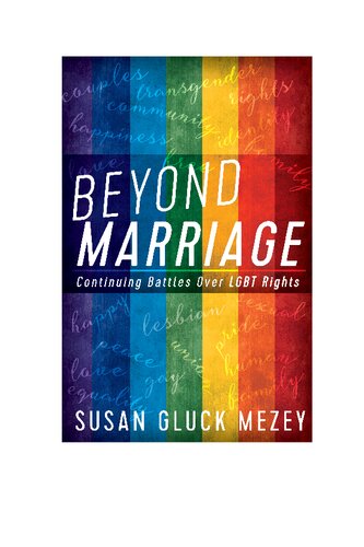 Beyond Marriage Continuing Battles For Lgbt Rights Susan Gluck Mezey