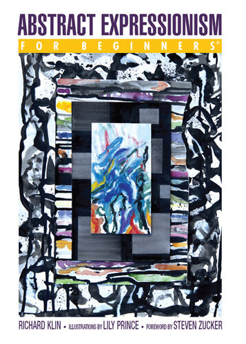 Abstract Expressionism For Beginners Richard Klin