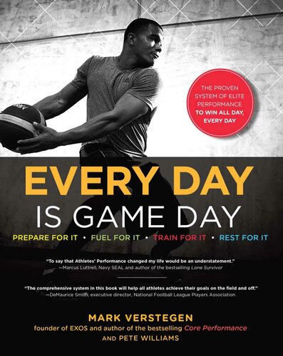 Every Day Is Game Day The Proven System Of Elite Performance To Win All Day Every Day Verstegen