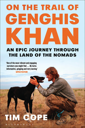 On The Trail Of Genghis Khan Tim Cope