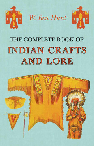 The Complete Book Of Indian Crafts And Lore W Ben Hunt