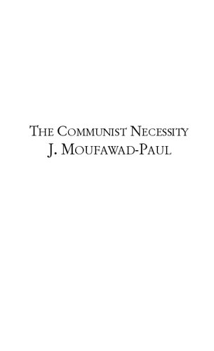 The Communist Necessity 1st Printing J Moufawadpaul