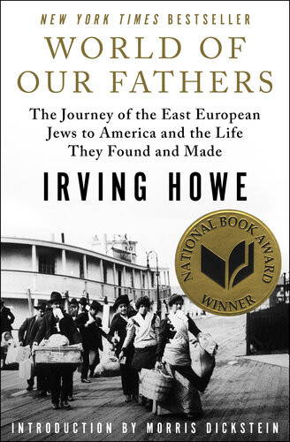 World Of Our Fathers Irving Howe