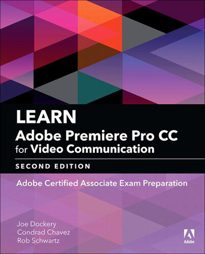 Learn Adobe Premiere Pro Cc For Video Communication Joe Dockery
