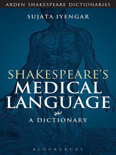 Shakespeares Medical Language A Dictionary Sujata Iyengar