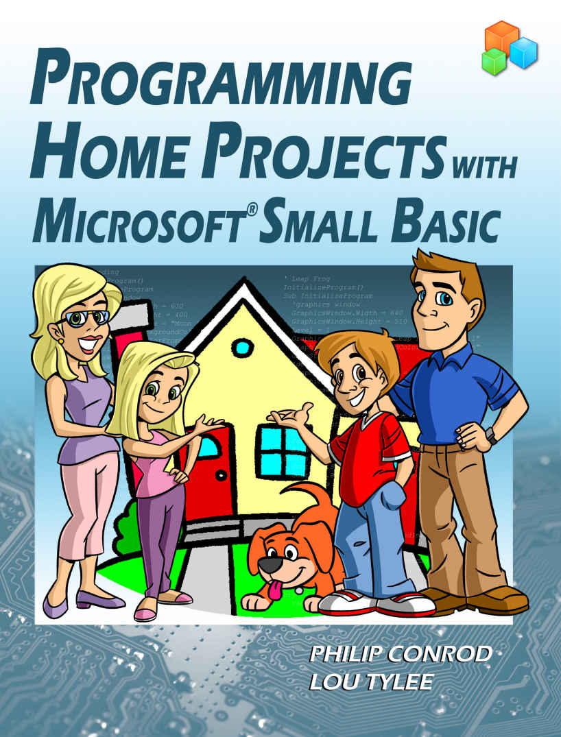 Programming Home Projects With Microsoft Small Basic Conrod Philip Tylee
