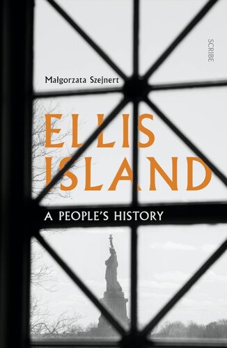 Ellis Island A Peoples History Magorzata Szejnert