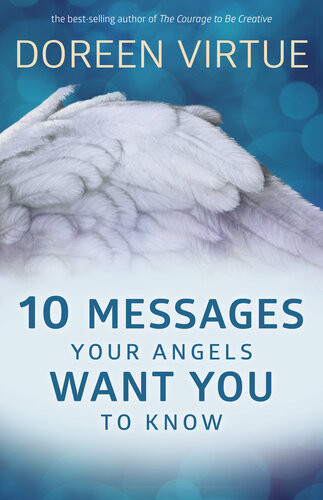 10 Messages Your Angels Want You To Know Doreen Virtue