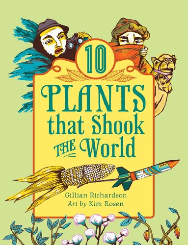 10 Plants That Shook The World New Gillian Richardson