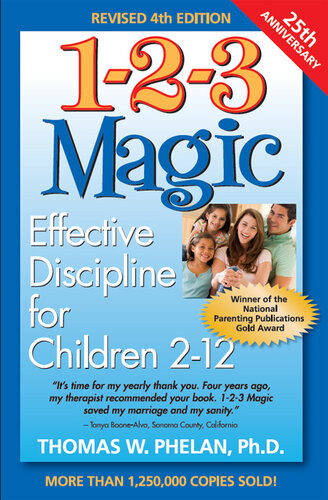123 Magic Effective Discipline For Children 212 4th Edition Thomas W Phelan