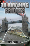10 Amazing Bridges Chris Peacock