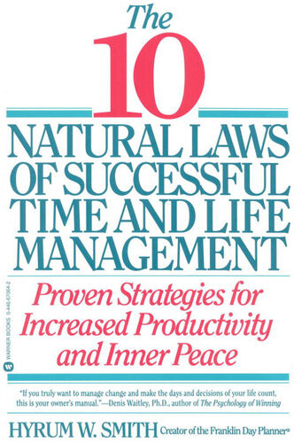 10 Natural Laws Of Successful Time And Life Management Hyrum W Smith