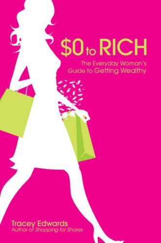 0 To Rich The Everyday Womans Guide To Getting Wealthy Edwards
