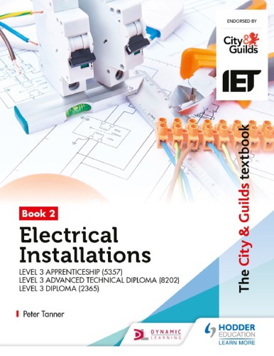 The City Guilds Textbookbook 2 Electrical Installations For The Level 3 Apprenticeship 5357 Level 3 Advanced Technical Diploma 8202 Level 3 Diploma 2365 Peter Tanner