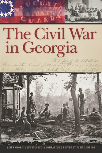 The Civil War In Georgia A New Georgia Encyclopedia Companion John C Inscoe Editor