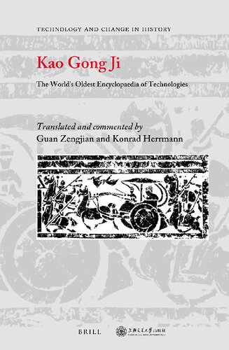 Kao Gong Ji The Worlds Oldest Encyclopaedia Of Technologies Zengjian Guan