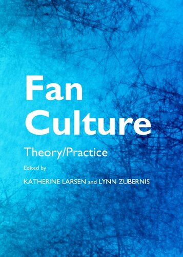 Fan Culture Theorypractice Katherine Larsen