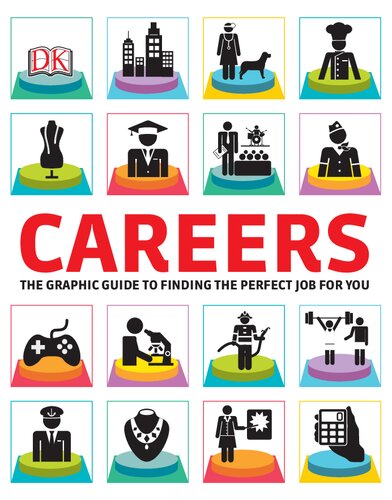 Careers The Graphic Guide To Finding The Perfect Job For You Dk