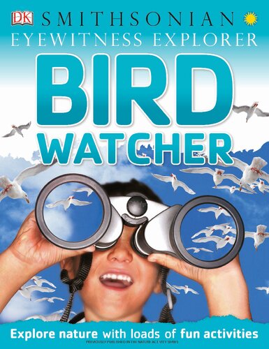 Dk Smithsonian Eyewitness Explorer Bird Watcher Dk Publishing