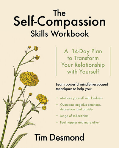 The Selfcompassion Skills Workbook Workbook Tim Desmond