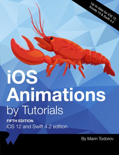 Ios Animations By Tutorials Ios 12 And Swift 42 Edition Raywenderlich Tutorial Team