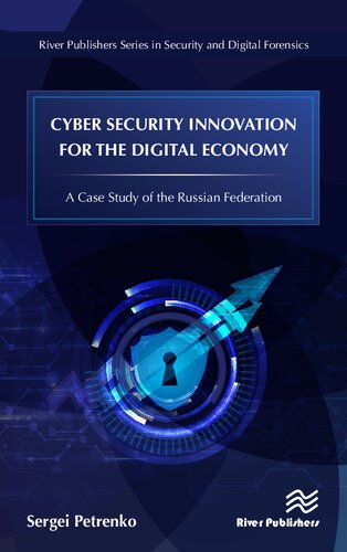 Cyber Security Innovation For The Digital Economy A Case Study Of The Russian Federation Sergei Petrenko