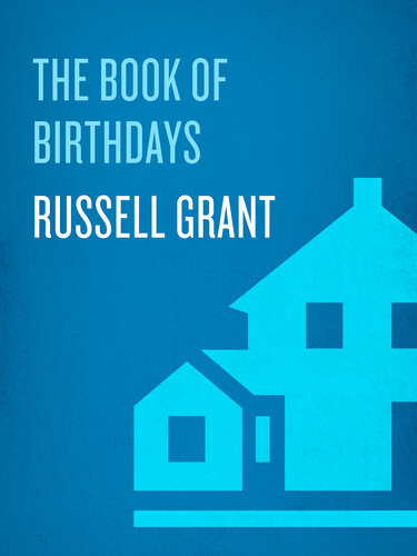 The Book Of Birthdays What The Day You Were Born Reveals About Your Love Life Your Career Your Special Destiny Russell Grant