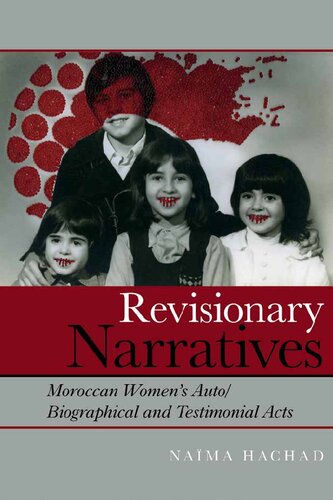Revisionary Narratives Moroccan Womens Autobiographical And Testimonial Acts Contemporary French And Francophone Cultures Lup Nama Hachad