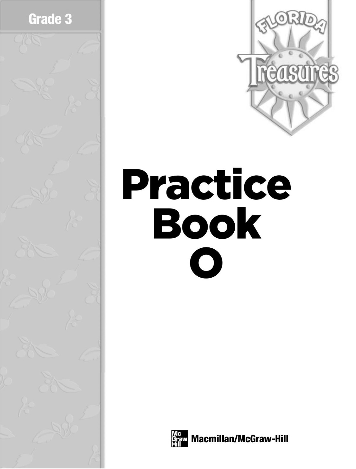 Treasures Florida Practice Book O Grade 3 Macmillanmcgrawhill