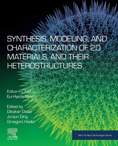 Synthesis Modelling And Characterization Of 2d Materials And Their Heterostructures Micro And Nano Technologies 1st Edition Euihyeok Yang Editor