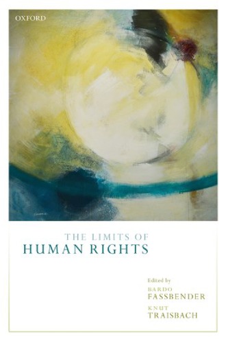 The Limits Of Human Rights 1st Edition Bardo Fassbender Knut Traisbach