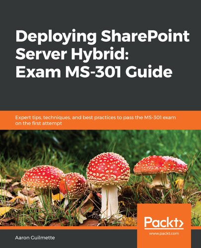 Deploying Sharepoint Server Hybrid Exam Ms301 Guide Aaron Guilmette