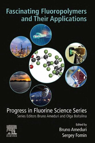 Fascinating Fluoropolymers And Their Applications 1st Edition Ameduri Bruno Ed Fomin Sergey Ed