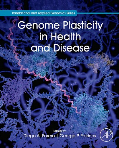 Genome Plasticity In Health And Disease Translational And Applied Genomics 1st Edition Diego A Forero Editor