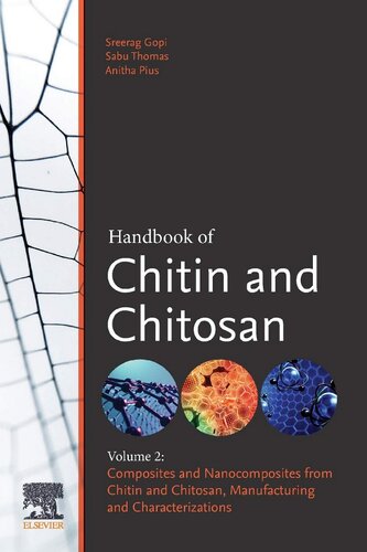 Handbook Of Chitin And Chitosan Volume 2 Composites And Nanocomposites From Chitin And Chitosan Manufacturing And Characterisations 1st Edition Sabu Thomas Editor