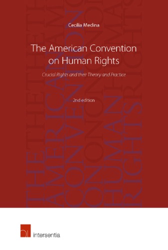 The American Convention On Human Right Crucial Rights And Their Theory And Practice 2nd Edition Cecilia Medina Quiroga