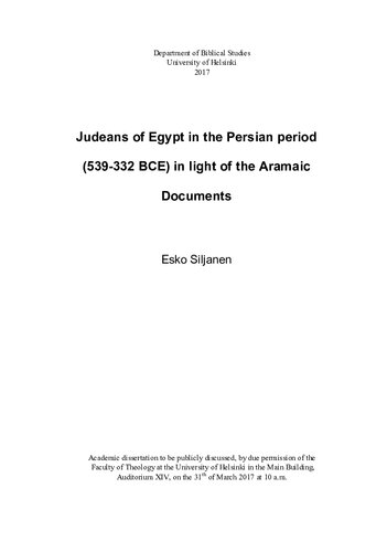 Judeans Of Egypt In The Persian Period 539332 Bce In Light Of The Aramaic Documents Esko Siljanen