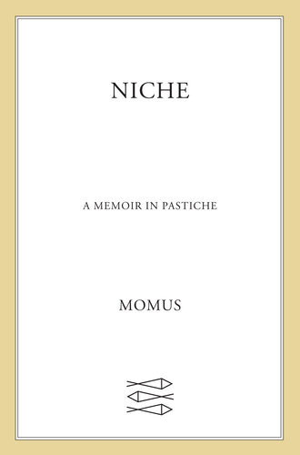 Niche A Memoir In Pastiche Momus